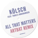 cover: K?lsch|Troels Abrahamsen - All That Matters (Artbat Remix)