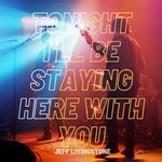 cover: Jeff Livingstone - Tonight I'll Be Staying Here With You