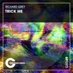 cover: Richard Grey - Trick Me