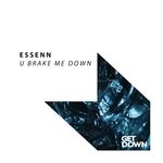 cover: Essenn - U Brake Me Down