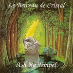 cover: Ash Ra Tempel|Manuel Gottsching - Le Berceau De Cristal