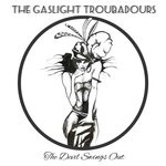 cover: The Gaslight Troubadours - The Devil Swings Out