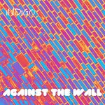 cover: Indigo - Against The Wall