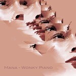 cover: Mana - Wonky Piano