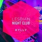 cover: Lesbian Night Club - Kylly