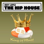 cover: Indy Lopez - The Hip House