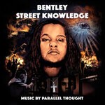 cover: Bentley|Parallel Thought - Street Knowledge