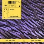 cover: Vanever - My Tribe