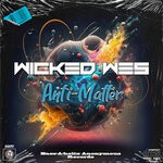 cover: Wicked Wes - Anti-Matter