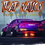 cover: Trap Nation (us) - Super Bass Boosted