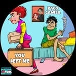 cover: Paco Caniza - You Left Me