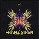 cover: Franz Siren - Boss Moves EP