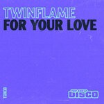 cover: Twinflame (us) - For Your Love