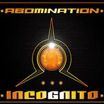 cover: Abomination - Incognito