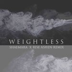 cover: Shaemara - Weightless (Rise Ashen Remix)