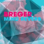 cover: Breger - Mind Reverb