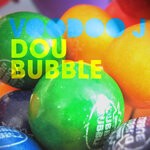 cover: Voodoo J - DouBubble