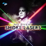 cover: No Sweat - Smoke & Lasers