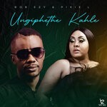 cover: Bob Ezy|Pixie L - Ungiphethe Kahle