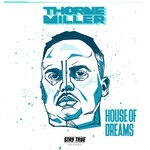 cover: Thorne Miller - House Of Dreams