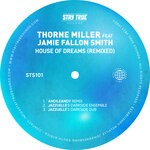 cover: Thorne Miller|Jamie Fallon Smith - House Of Dreams (Remixed)