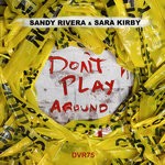 cover: Sara Kirby|Sandy Rivera - Don't Play Around