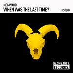 cover: Meg Ward - When Was The Last Time? (Edit)