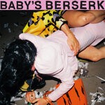 cover: Baby's Berserk - Baby's Berserk