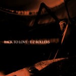 cover: E-z Rollers - Back To Love / Back To Love (Roni Size Remix) / Back To Love (Radio Edit)