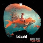 cover: Lucas Bahr - TunTun (Original Mix)