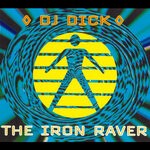 cover: Dj Dick - The Iron Raver