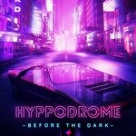 cover: Hyppodrome|Quincy Thompson - Before The Dark