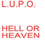 cover: L.u.p.o. - Hell Or Heaven