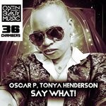 cover: Oscar P|Tonya Henderson - Say What