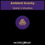 cover: Ambient Gravity - Veela's Voodoo