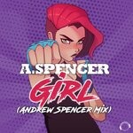 cover: A.spencer - Girl (Andrew Spencer Mix)