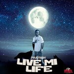 cover: Phayroh - Live Mi Life