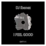 cover: Dj Ibanez - I Feel Good