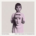 cover: The National - First Two Pages Of Frankenstein