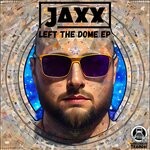 cover: Jaxx - Left The Dome EP