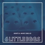 cover: B3nte|Mike Emilio - 6 Little Eggs (Explicit)