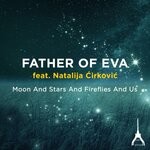 cover: Natalija ?irkovi?|Father Of Eva - Moon & Stars & Fireflies & Us