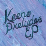 cover: Keeno - Preludes - EP