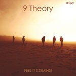 cover: 9 Theory - Feel It Coming