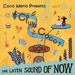 cover: Coco Mar?a - Coco Mar?a Presents Club Coco ?AHORA! The Latin Sound Of Now