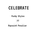 cover: Paddy Styles|Rapsaint Peculiar - Celebrate