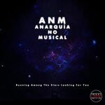 cover: Anm Anarquia No Musical - Running Among The Stars Looking For You