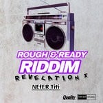 cover: Revelation X - Nefer Titi (Rough & Ready Riddim)