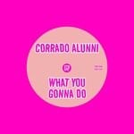 cover: Corrado Alunni - What You Gonna Do