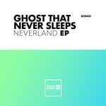 cover: Ghost That Never Sleeps - Neverland